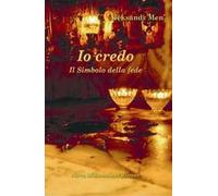 Io credo. Il simbolo della fede