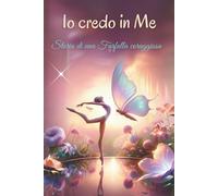 Io credo in Me: Storia di una Farfalla coraggiosa