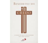 Io credo. Le pagine più belle - 2017 - San Paolo Edizioni