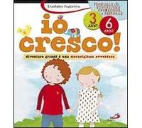 Io cresco! Diventare grandi è una meravigliosa avventura