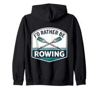 Io d Rather Be Rowing Crew Team Row Lover Atleta Citazione Joke Felpa con Cappuccio