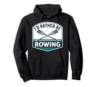 Io d Rather Be Rowing Crew Team Row Lover Atleta Citazione Joke Felpa con Cappuccio
