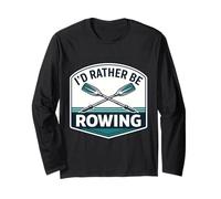 Io d Rather Be Rowing Crew Team Row Lover Atleta Citazione Joke Maglia a Manica