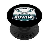 Io d Rather Be Rowing Crew Team Row Lover Atleta Citazione Joke PopSockets PopGrip Adesivo