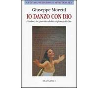 Io danzo con Dio. I Salmi, lo spartito della sinfonia di Dio
