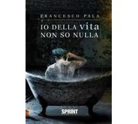 Io della vita non so nulla