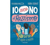 io dico no al razzismo 10 parole per capire il mondo sebhat kibra 8804743883