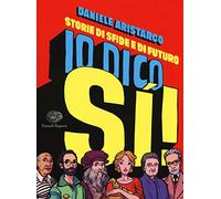 Io dico si! Storie di sfide e di futuro
