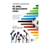 Io, Dige, mi racconto così... La mia vita narrata attraverso una intervista lunga quasi una vita...
