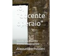 Io, "docente operaio": Quando una disabilità diventa un superpotere