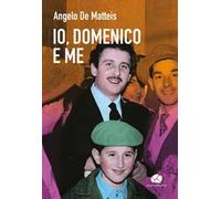 Io, Domenico e me
