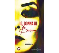 Io, donna di Bacon