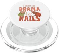 Io Don't Do Drama I Do Unghie Unghie Tecnico PopSockets PopGrip per MagSafe