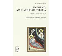 Io dormo, ma il mio cuore veglia. Quando il sogno è voce di Dio
