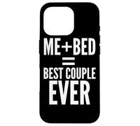 Io e Bed siamo la migliore coppia di sempre - Sleep Funny Custodia per iPhone 16 Pro