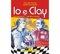 Io e Clay: Un'amicizia ad alta velocità