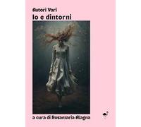 Io e dintorni