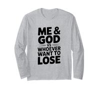 Io e Dio Contro Chi Vuole Perdere Motivazionale Maglia a Manica