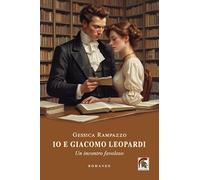 Io e Giacomo Leopardi. Un incontro favoloso