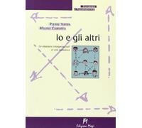 Io e gli altri. Le relazioni interpersonali in età evolutiva