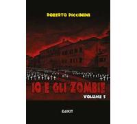 Io e gli zombie. Vol. 5