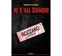 Io e gli zombie. Vol. 6: Nozzano Castello