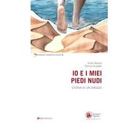 Io e i miei piedi nudi. Storia di un viaggio
