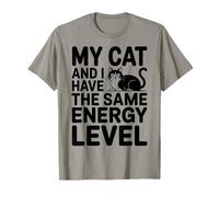 Io e Il Mio Cat Abbiamo Lo Stesso Livello di energia - Cat Lover Maglietta