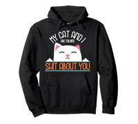 Io e Il Mio Gatto parliamo di Merda di Te Camicia -Cute e f Felpa con Cappuccio