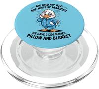 Io e il mio letto siamo felicemente sposati, abbiamo 2 bambini di nome anatra PopSockets PopGrip per MagSafe