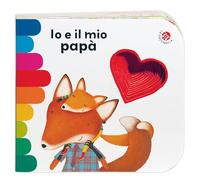 Io e il mio papà. Ediz. a colori