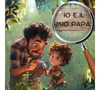 Io e il mio Papà: Un Giorno da Favola