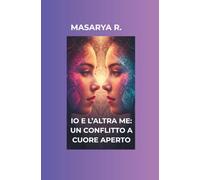 IO E L’ALTRA ME: UN CONFLITTO A CUORE APERTO