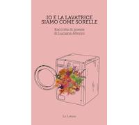 Io e la lavatrice siamo come sorelle