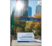 Io e la maratona, una passione infinita