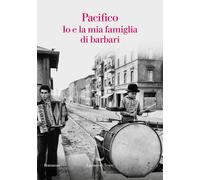 Io e la mia famiglia di barbari - Pacifico