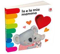 Io e la mia mamma. Ediz. a colori