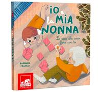 Io e la mia nonna. Le cose che amo fare con te. Ediz. illustrata
