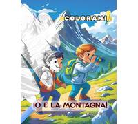Io e la Montagna": Un viaggio tra boschi, animaletti e vette da colorare