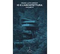 Io e l'architettura. Vol. 3