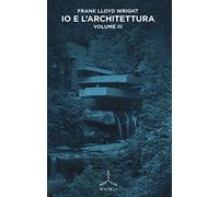 Io e l'architettura. Vol. 3