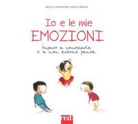 Io e le mie emozioni. Ediz. a colori