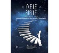 Io e le stelle. Introduzione propedeutica alla visione astrosofica di Fabrizio Mariotti