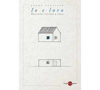 Io e loro. Racconti scritti a voce