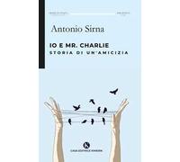 Io e Mr. Charlie. Storia di un'amicizia
