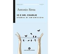 Io e Mr. Charlie. Storia di un'amicizia