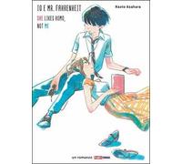 Io e mr. Fahrenheit. She likes homo, not me