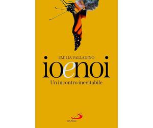 Io e noi. Un incontro inevitabile [Paperback] [Oct 09, 2025] Palladino, Emilia