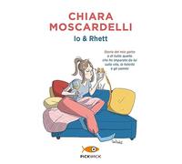 Io e Rhett. Storia del mio gatto e di tutto quello che ho imparato da lui sulla vita, la felicità e gli uomini