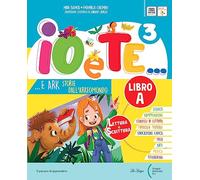 Io e te. Con Letture e scrittura A-B, Riflessione linguistica, Educazione civica, Scienze-Matematica, Storia-Geografia. Per la Scuola elementare. Con e-book. Con espansione online (Vol. 3)
